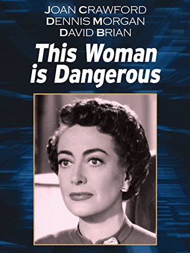  فیلم سینمایی This Woman Is Dangerous به کارگردانی Felix E. Feist