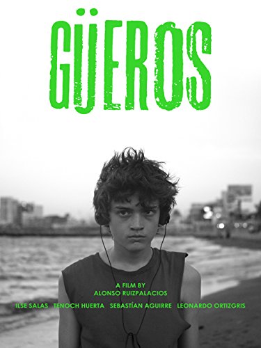  فیلم سینمایی Güeros به کارگردانی Alonso Ruizpalacios