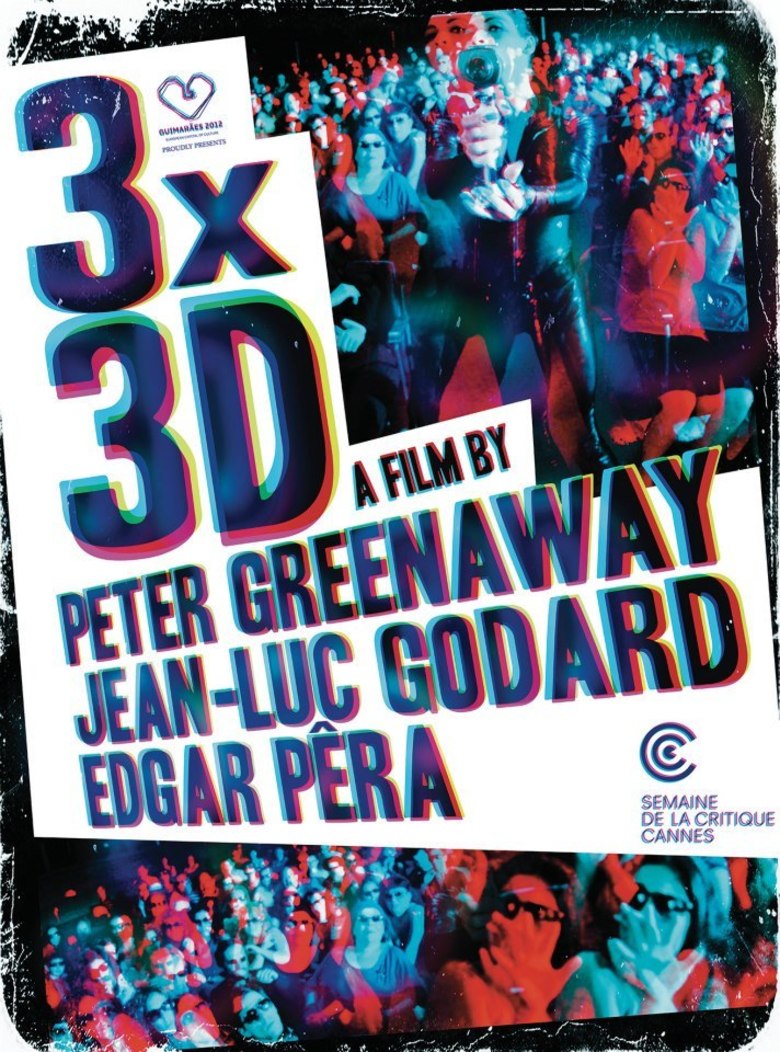  فیلم سینمایی 3x3D به کارگردانی Jean-Luc Godard و Peter Greenaway و Edgar Pêra