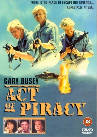 فیلم سینمایی Act of Piracy به کارگردانی John 'Bud' Cardos