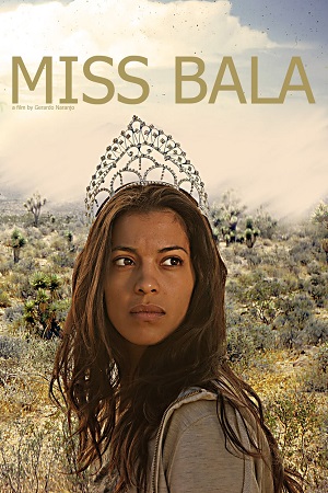  فیلم سینمایی Miss Bala به کارگردانی Gerardo Naranjo