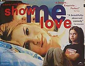  فیلم سینمایی Show Me Love به کارگردانی Lukas Moodysson