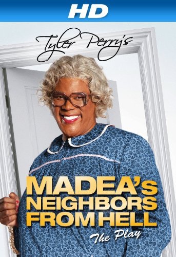  فیلم سینمایی Madea's Neighbors from Hell به کارگردانی تایلر پری