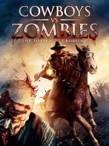  فیلم سینمایی Cowboys vs. Zombies به کارگردانی Carmelo Follo