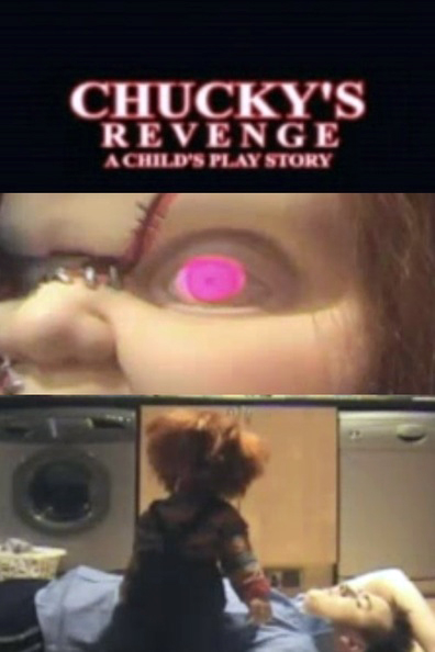  فیلم سینمایی A Child's Play Story: Chucky's Revenge به کارگردانی Christopher Downie