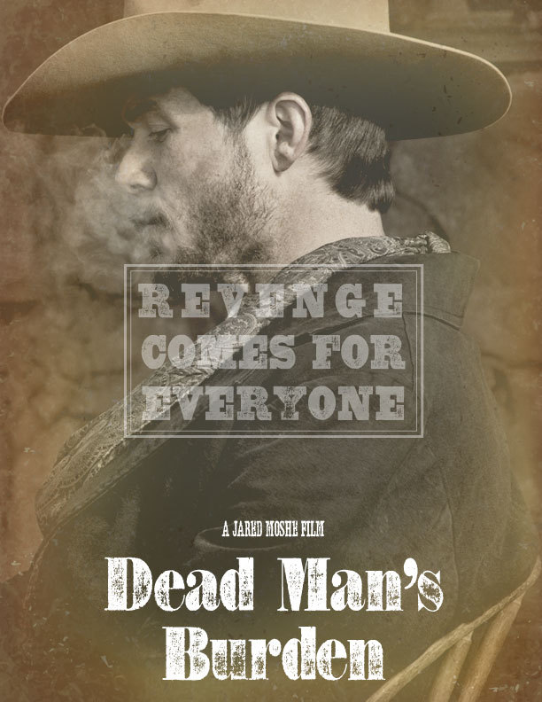  فیلم سینمایی Dead Man's Burden به کارگردانی Jared Moshe
