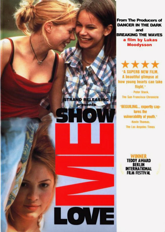  فیلم سینمایی Show Me Love به کارگردانی Lukas Moodysson