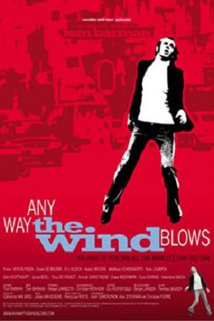  فیلم سینمایی Any Way the Wind Blows به کارگردانی Tom Barman