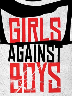  فیلم سینمایی Girls Against Boys به کارگردانی Austin Chick