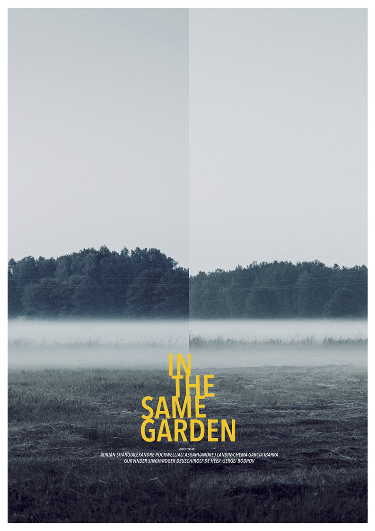  فیلم سینمایی In the Same Garden به کارگردانی Rolf de Heer و Sergey Bodrov و Alexandre Rockwell و Ali Asgari و Chema García Ibarra و Andrej Landin و Gurvinder Singh و Adrian Sitaru و Roger Deutsch و Gábor Holtai