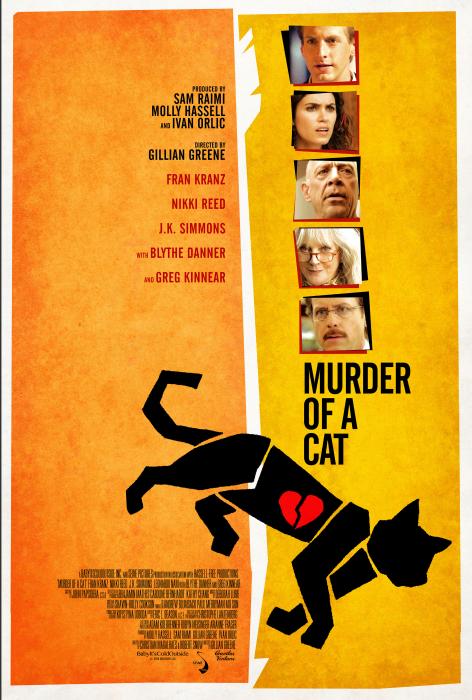  فیلم سینمایی Murder of a Cat با حضور Fran Kranz، جی. کی. سیمونز، Nikki Reed، گرگ کینر و بلایث دانر