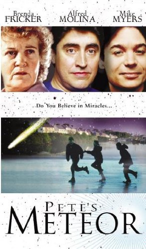  فیلم سینمایی Pete's Meteor با حضور آلفرد مولینا، Mike Myers و Brenda Fricker