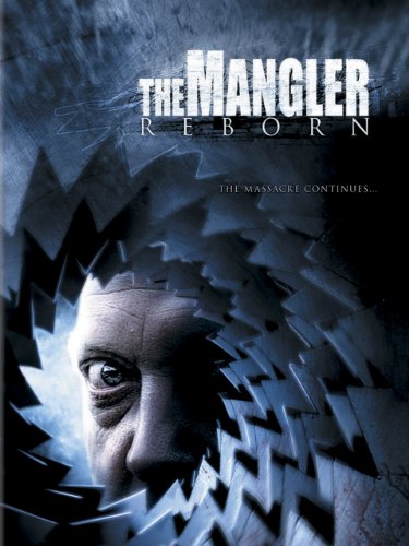  فیلم سینمایی The Mangler Reborn به کارگردانی Matt Cunningham و Erik Gardner