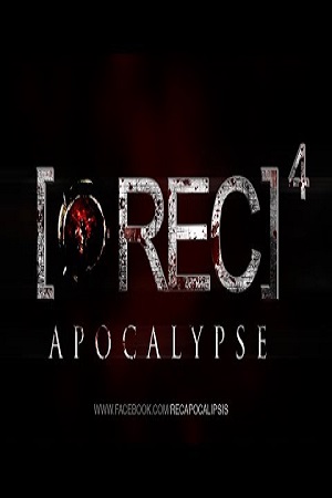  فیلم سینمایی [REC] 4: Apocalypse به کارگردانی Jaume Balagueró