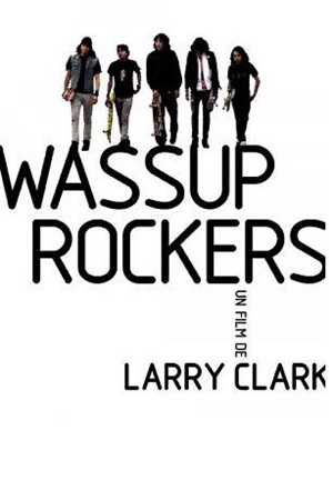  فیلم سینمایی Wassup Rockers به کارگردانی Larry Clark