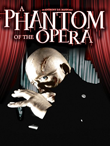  فیلم سینمایی Phantom of the Opera به کارگردانی Anthony D.P. Mann
