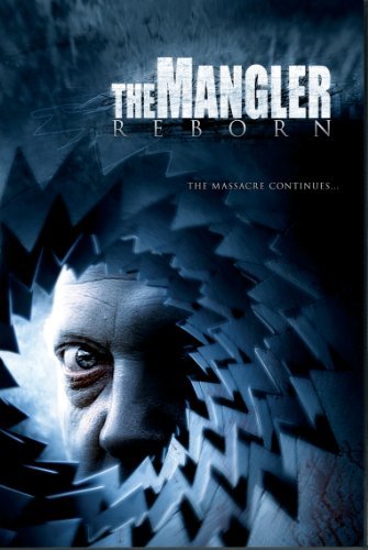  فیلم سینمایی The Mangler Reborn به کارگردانی Matt Cunningham و Erik Gardner