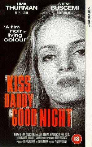  فیلم سینمایی Kiss Daddy Goodnight به کارگردانی 