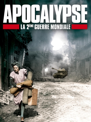 پوستر سریال تلویزیونی آخرالزمان جنگ جهانی دوم به کارگردانی Isabelle Clarke - Jean - Louis Guillaud - Henri de Turenne - Daniel Costelle