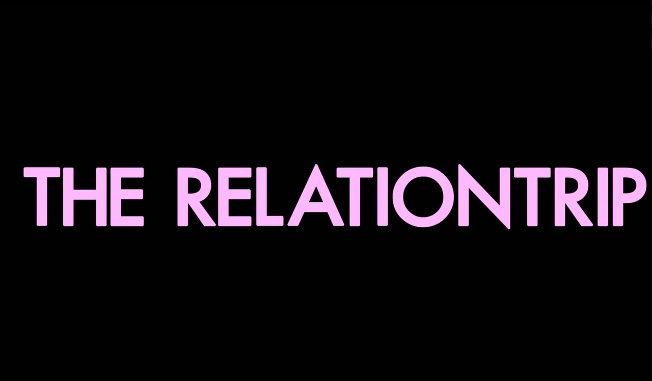  فیلم سینمایی The Relationtrip به کارگردانی Renée Felice Smith و C.A. Gabriel