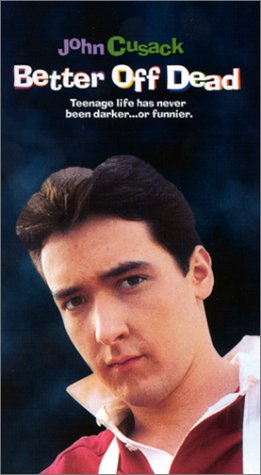  فیلم سینمایی Better Off Dead... به کارگردانی Savage Steve Holland