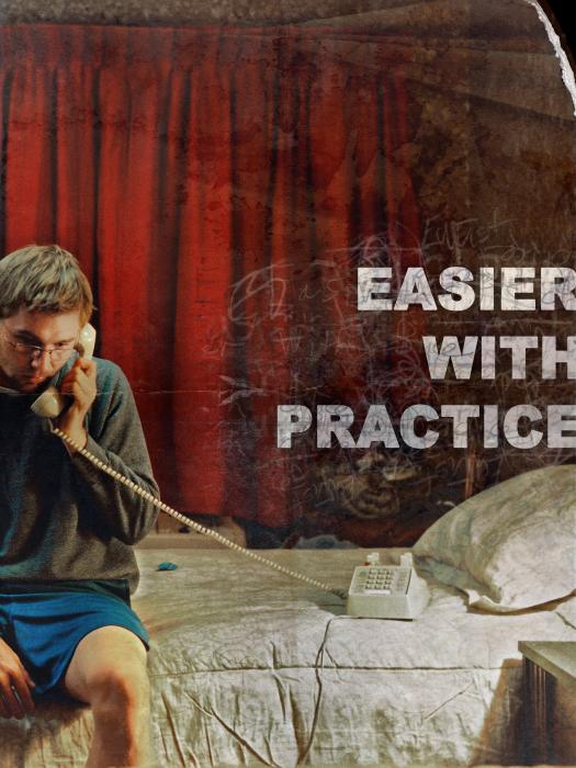  فیلم سینمایی Easier with Practice به کارگردانی Kyle Patrick Alvarez