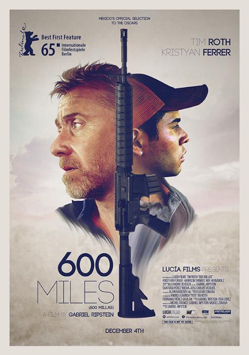  فیلم سینمایی 600 Miles با حضور تیم راث و Kristyan Ferrer