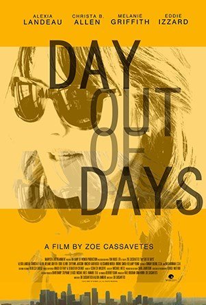  فیلم سینمایی Day Out of Days به کارگردانی Zoe R. Cassavetes