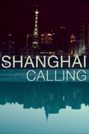  فیلم سینمایی Shanghai Calling به کارگردانی Daniel Hsia