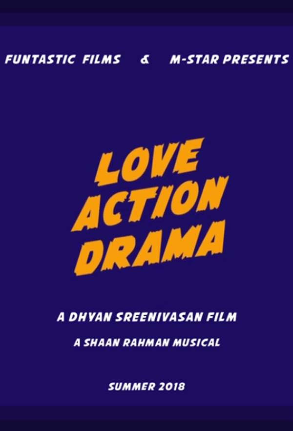  فیلم سینمایی Love Action Drama به کارگردانی Dhyan Sreenivasan