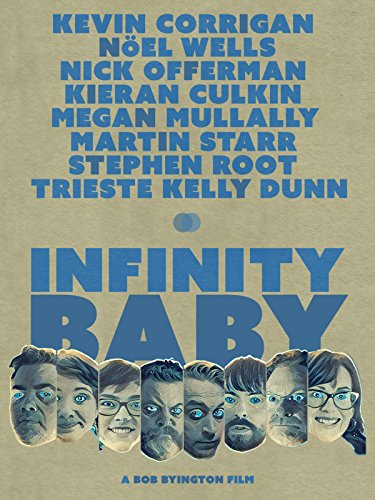  فیلم سینمایی Infinity Baby به کارگردانی Bob Byington