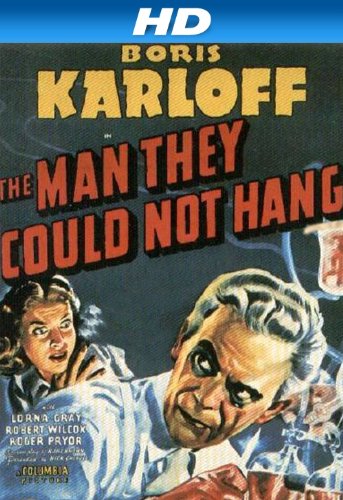  فیلم سینمایی The Man They Could Not Hang با حضور Boris Karloff و Lorna Gray