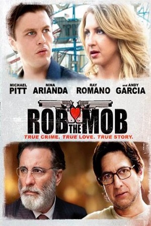  فیلم سینمایی Rob the Mob به کارگردانی Raymond De Felitta