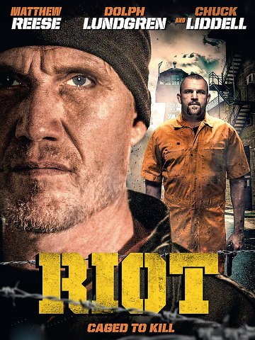  فیلم سینمایی Riot با حضور دولف لاندگرن و Chuck Liddell