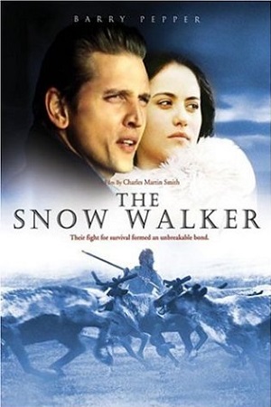  فیلم سینمایی The Snow Walker به کارگردانی Charles Martin Smith