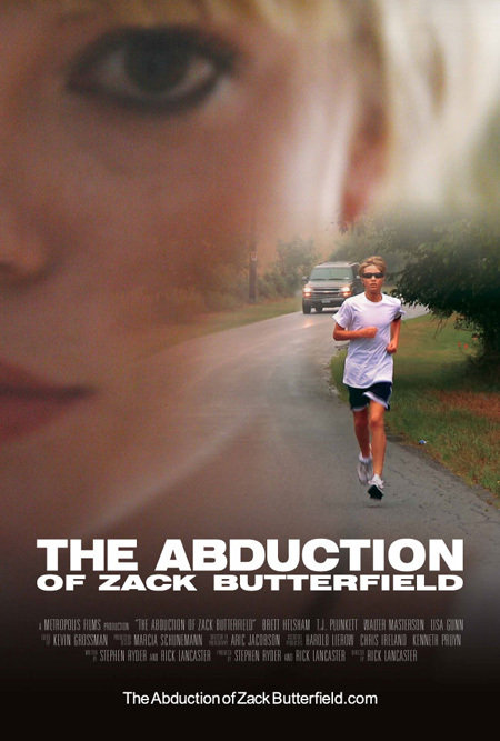  فیلم سینمایی The Abduction of Zack Butterfield به کارگردانی Rick Lancaster