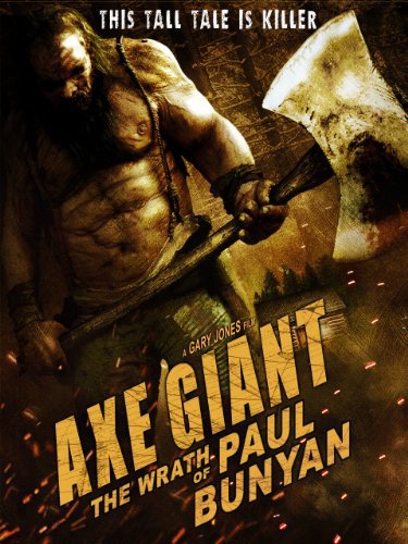  فیلم سینمایی Axe Giant: The Wrath of Paul Bunyan به کارگردانی Gary Jones