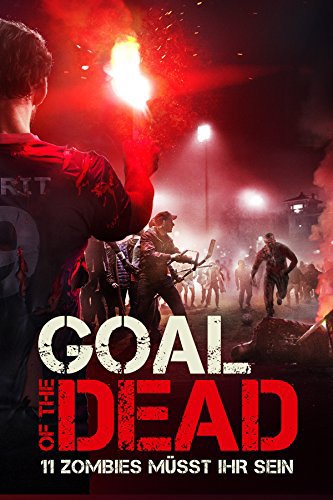  فیلم سینمایی Goal of the Dead به کارگردانی Thierry Poiraud و Benjamin Rocher