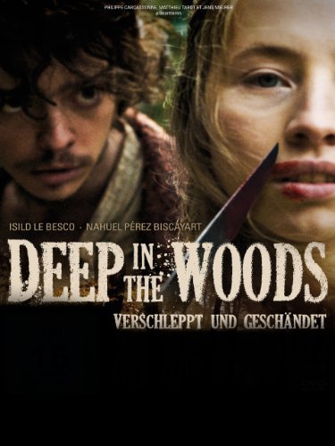  فیلم سینمایی Deep in the Woods به کارگردانی Benoît Jacquot