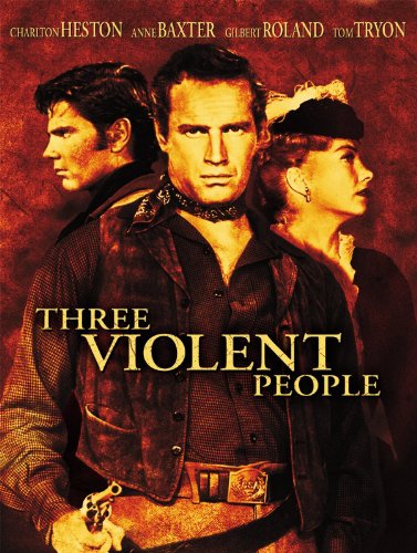 Anne Baxter در صحنه فیلم سینمایی Three Violent People به همراه Tom Tryon و Charlton Heston