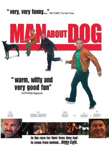  فیلم سینمایی Man About Dog به کارگردانی Paddy Breathnach