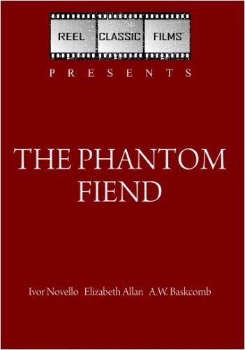  فیلم سینمایی The Phantom Fiend به کارگردانی Maurice Elvey