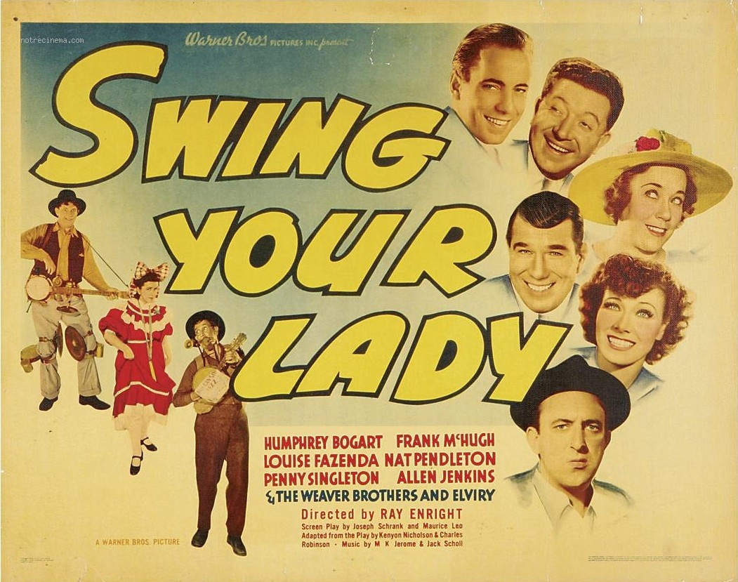  فیلم سینمایی Swing Your Lady با حضور Frank McHugh، Penny Singleton، Nat Pendleton، هامفری بوگارت، Allen Jenkins، Louise Fazenda، Leon Weaver، Frank Weaver و June Weaver