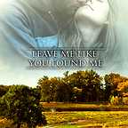  فیلم سینمایی Leave Me Like You Found Me به کارگردانی Adele Romanski