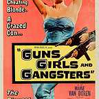  فیلم سینمایی Guns Girls and Gangsters به کارگردانی Edward L. Cahn