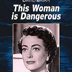  فیلم سینمایی This Woman Is Dangerous به کارگردانی Felix E. Feist