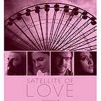  فیلم سینمایی Satellite of Love به کارگردانی Will James Moore