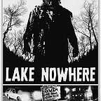  فیلم سینمایی Lake Nowhere به کارگردانی Christopher Phelps و Maxim Van Scoy