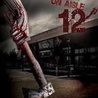  فیلم سینمایی Massacre on Aisle 12 با حضور Jim Klock، Doug Burch، Chad Ridgely و Michael Buonomo