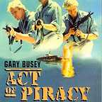  فیلم سینمایی Act of Piracy به کارگردانی John 'Bud' Cardos
